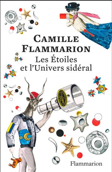 Les Étoiles et l&#39;univers sidéral - CAMILLE FLAMMARION