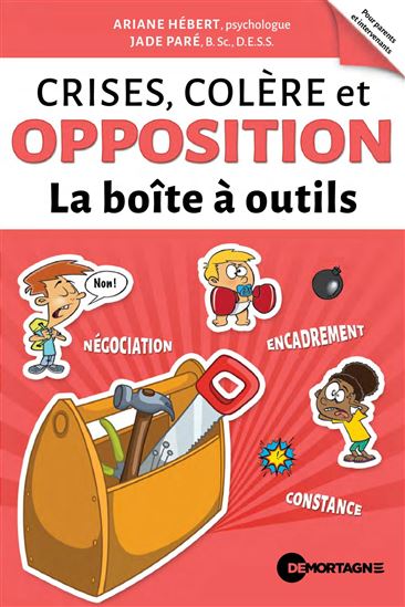 Crises, colère et opposition : la boîte à outils - ARIANE HÉBERT - JADE PARÉ
