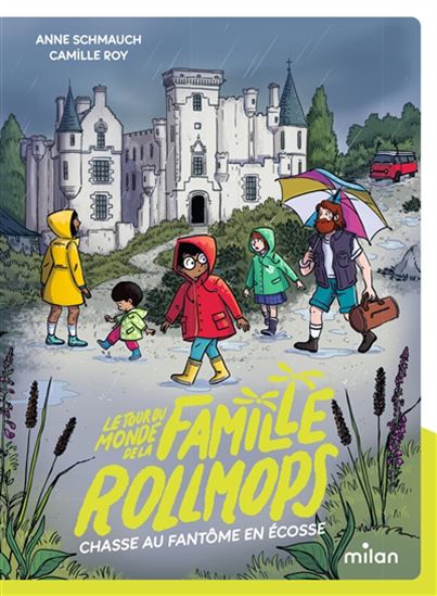 Le Tour du monde de la famille Rollmops : chasse au fantôme en Écosse #08 - ANNE SCHMAUCH - CAMILLE ROY