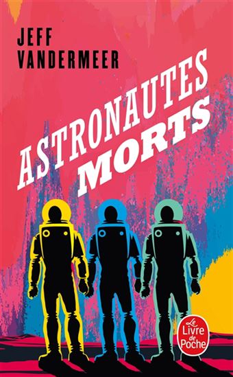 Astronautes morts - JEFF VANDERMEER