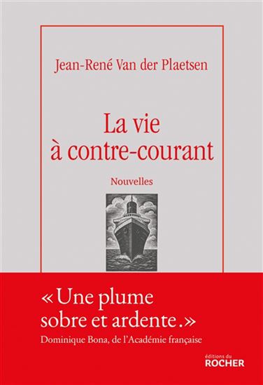 La Vie à contre-courant - JEAN-RENÉ VAN DER PLAETSEN