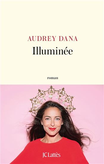 Illuminée - AUDREY DANA