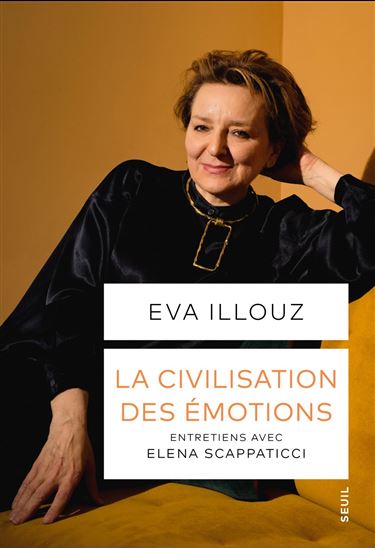 La Civilisation des émotions - EVA ILLOUZ
