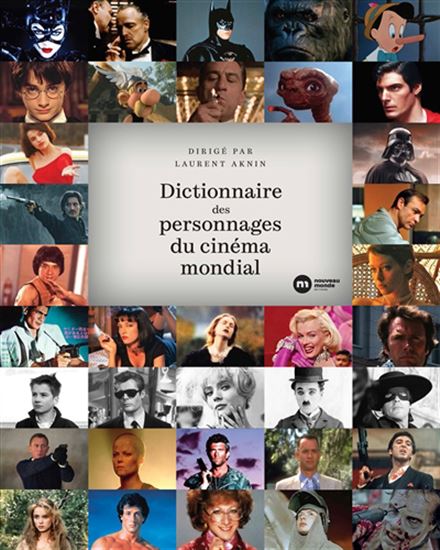 Dictionnaire des personnages du cinéma mondial - LAURENT AKNIN
