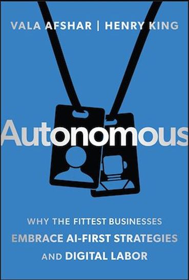 Autonomous: Leading Agile, Intelligent, and Connected Enterprises - HENRY KING - VALA AFSHAR