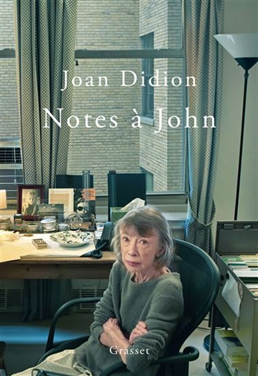 Notes à John - JOAN DIDION