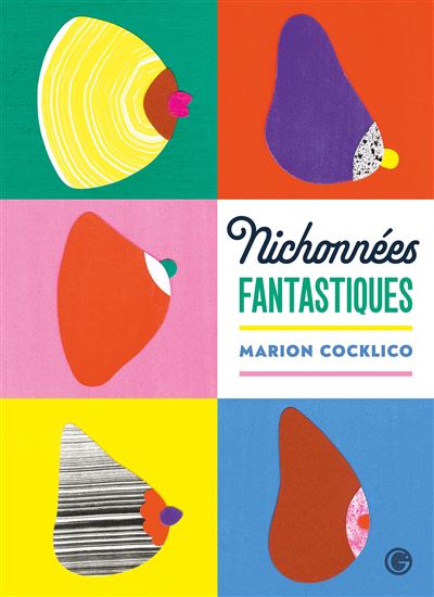 Nichonnées fantastiques - MARION COCKLICO
