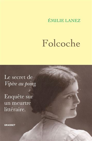 Folcoche : le secret de Vipère au poing : enquête sur un meurtre littéraire - ÉMILIE LANEZ