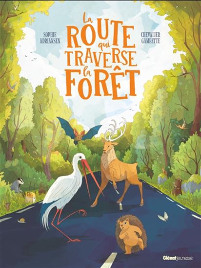 La Route qui traverse la forêt - SOPHIE ADRIANSEN - TRISTAN GION