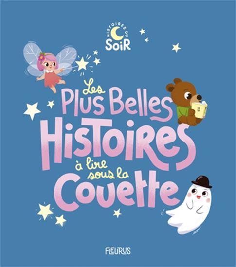 Les Plus belles histoires à lire sous la couette - COLLECTIF