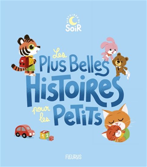 Les Plus belles histoires pour les petits N. éd. - COLLECTIF