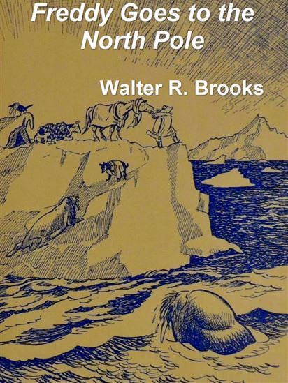 Freddy Goes to the North Pole - WALTER R. BROOKS