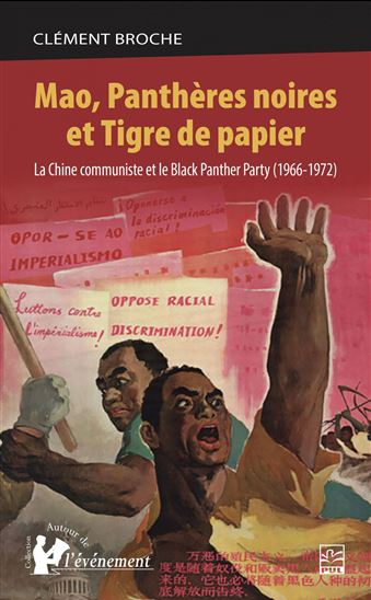 Mao, Panthères noires et Tigre de papier : La Chine communiste et le Black Panther Party (1966-1972) - CLÉMENT BROCHE