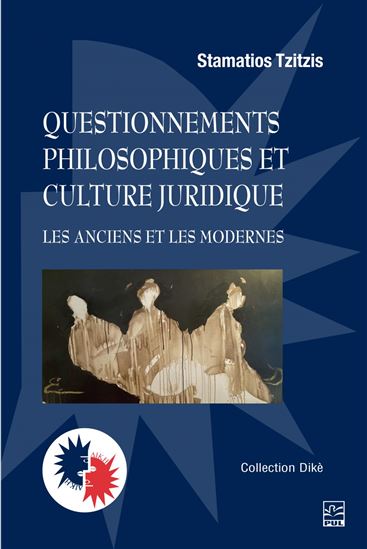 Questionnements philosophiques et culture juridique - STAMATIOS TZITZIS