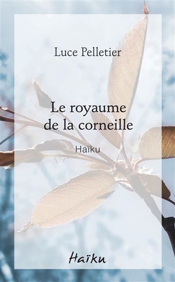 Le Royaume de la corneille - LUCE PELLETIER