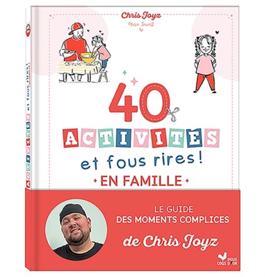 40 activités et fous rires ! : en famille - CHRIS JOYZ - MARIE SAVART
