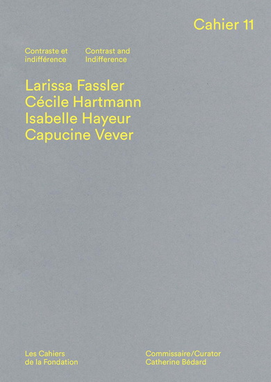 Les Cahiers de la Fondation #11 Contraste et indifférence / Contrast and Indifference - COLLECTIF