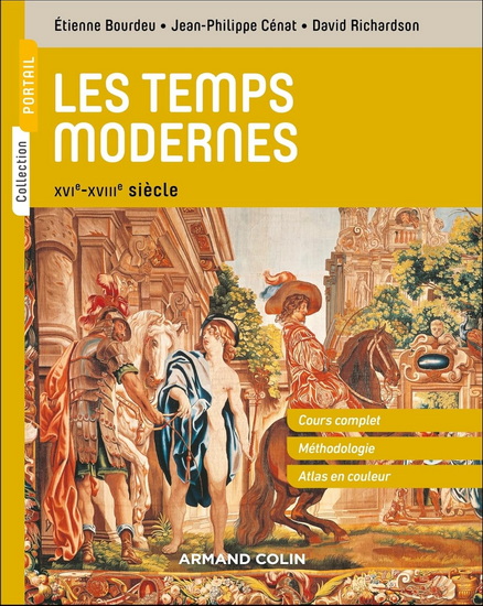 Les Temps modernes : XVIe-XVIIIe siècle 2e éd. - ÉTIENNE BOURDEU & AL