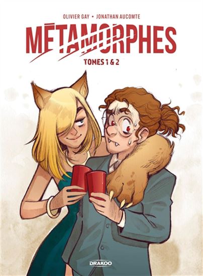 Métamorphes : intégrale #01-02 - OLIVIER GAY - JONATHAN AUCOMTE