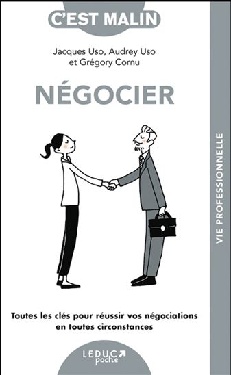 Négocier : toutes les clés pour réussir vos négociations en toute circonstance - AUDREY USO & AL