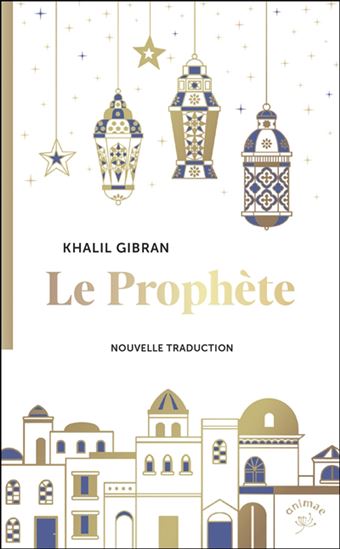 Le Prophète - KHALIL GIBRAN