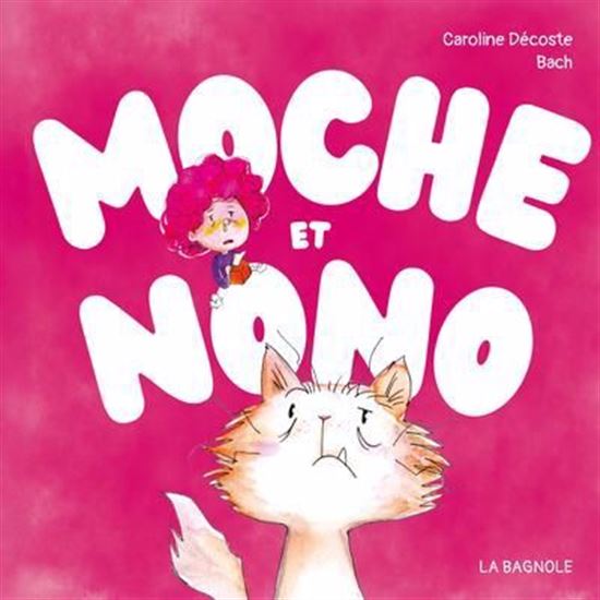 Moche et Nono - CAROLINE DÉCOSTE - BACH
