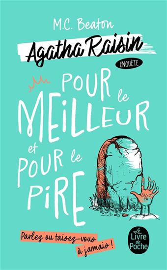 Agatha Raisin enquête T.05 Pour le meilleur et pour le pire - M C BEATON