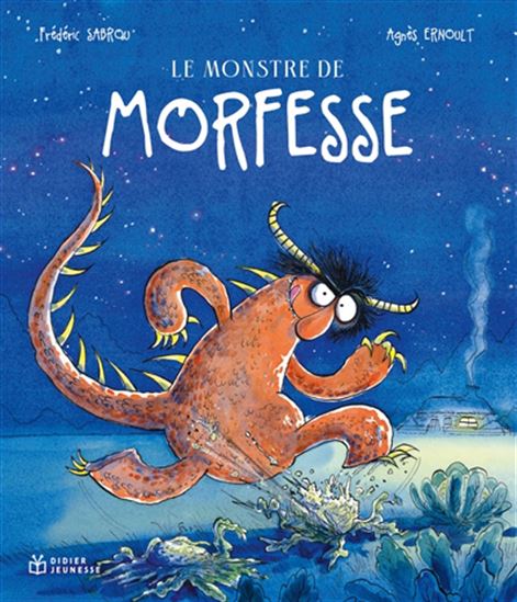 Le Monstre de Morfesse - FRÉDÉRIC SABROU - AGNÈS ERNOULT