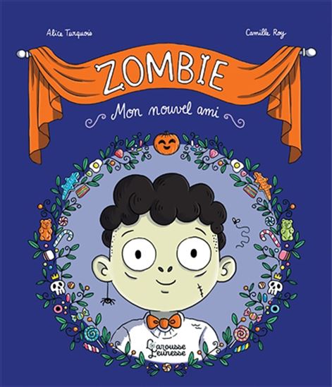 Zombie, mon nouvel ami - ALICE TURQUOIS - CAMILLE ROY