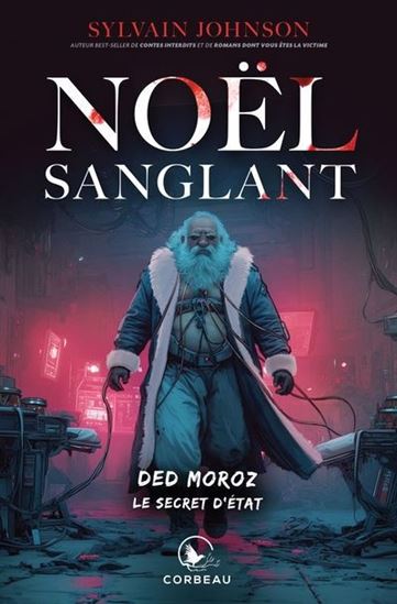 Ded Moroz : Le secret d&#39;état - SYLVAIN JOHNSON