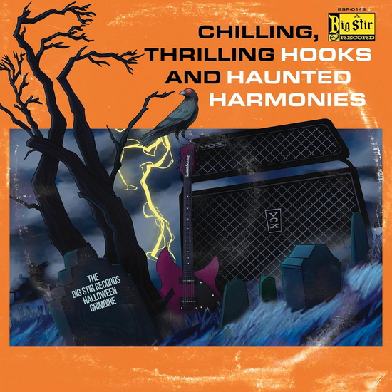 Chilling, Thrilling Hooks And Haunted Harmonies: The Big Stir Records Halloween Grimoire - ARTISTES VARIÉS