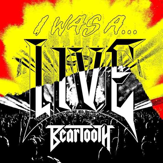 I Was A...Live (Vinyle) - BEARTOOTH