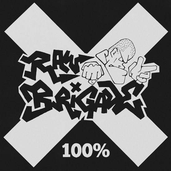 100% - RAW BRIGADE