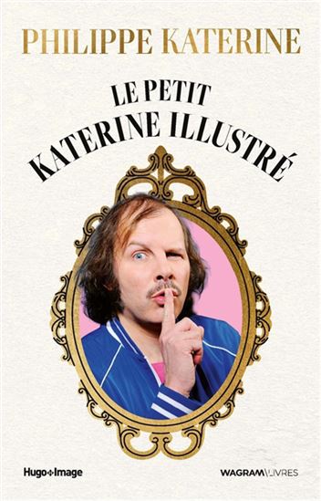 Le Petit Katerine illustré - PHILIPPE KATERINE