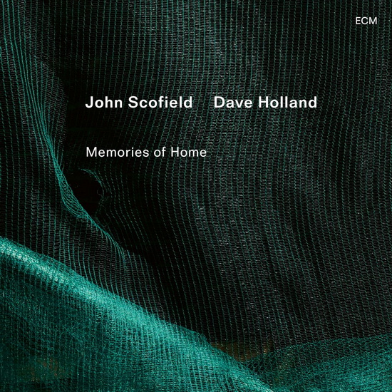 Memories of Home - JOHN SCOFIELD - DAVE HOLLAND