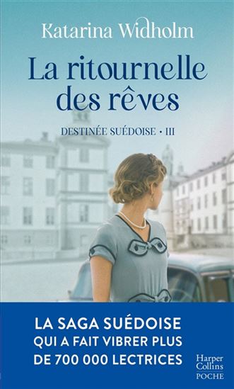 Destinée suédoise T.03 La ritournelle des rêves - KATARINA WIDHOLM