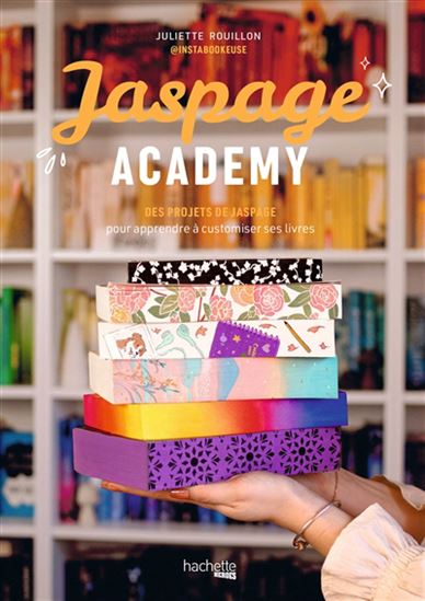 Jaspage academy : des projets de jaspage pour apprendre à customiser ses livres - JULIETTE ROUILLON