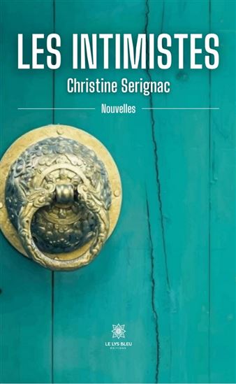 Les intimistes - CHRISTINE SERIGNAC