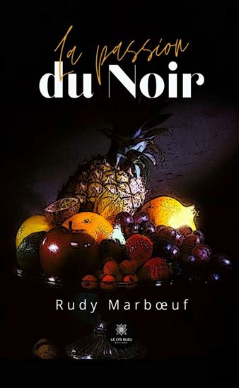 La passion du Noir - RUDY MARBOEUF