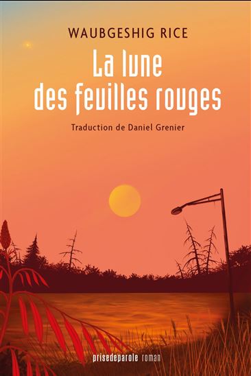 La Lune des feuilles rouges - WAUBGESHIG RICE