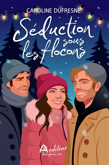 Séduction sous les flocons - CAROLINE DUFRESNE