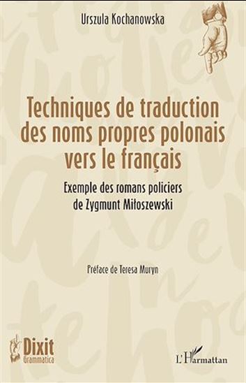 Techniques de traduction des noms propres polonais vers le français - URSZULA KOCHANOWSKA - TERESA MURYN