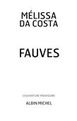 Fauves - MÉLISSA DA COSTA