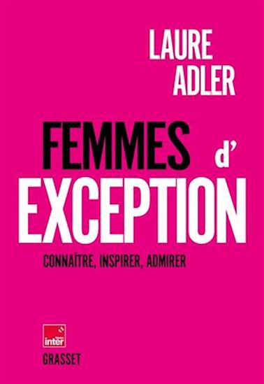 Femmes d'exception - LAURE ADLER