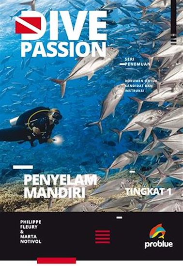 Dive Passion. Penyelam Mandiri Tingkat 1, Indonesian edition - PHILIPPE FLEURY - MARTA NOTIVOL