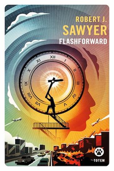 Flashforward - ROBERT J SAWYER