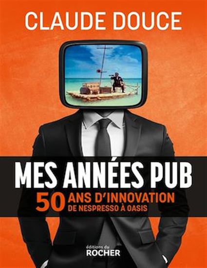 Mes années pub - CLAUDE DOUCE