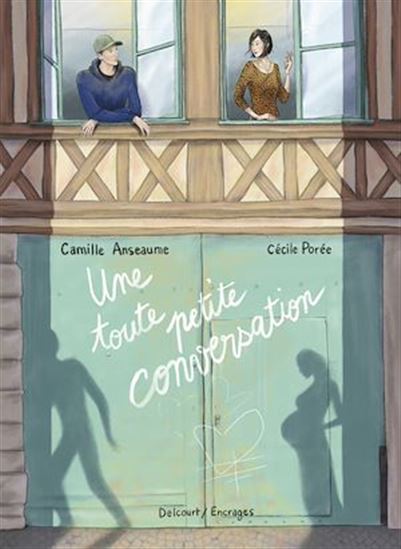 Une toute petite conversation - CAMILLE ANSEAUME - CÉCILE PORÉE