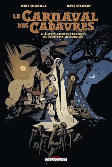 Le Carnaval des cadavres - MIKE MIGNOLA - DAVE STEWART