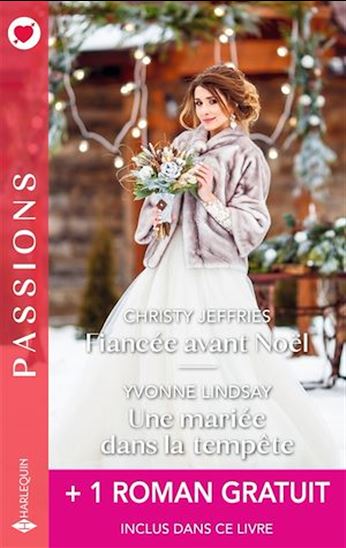 Fiancée avant Noël - Une mariée dans la tempête - Le défi de la séduction - CHRISTY JEFFRIES - YVONNE LINDSAY - SCHI